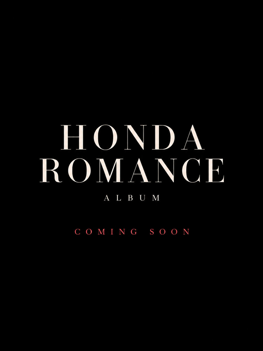 Honda Romance Album -Coming Soon